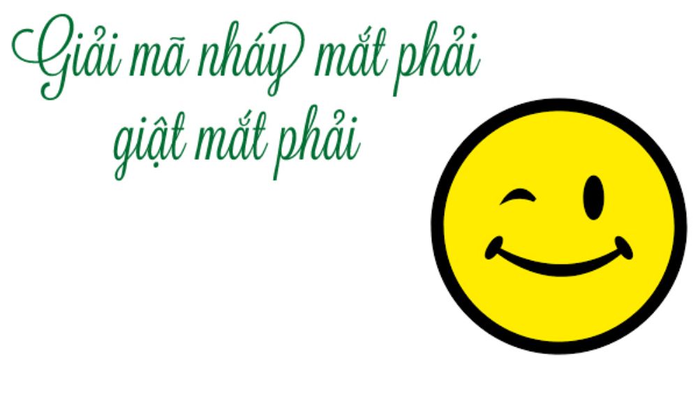 Giật, nháy mắt phải là điềm gì? Đánh con gì?