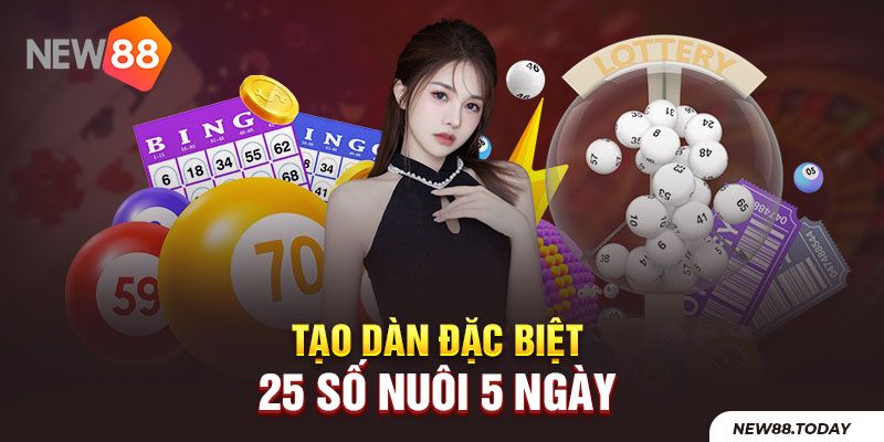Dàn đề 25 số nuôi khung 5 ngày
